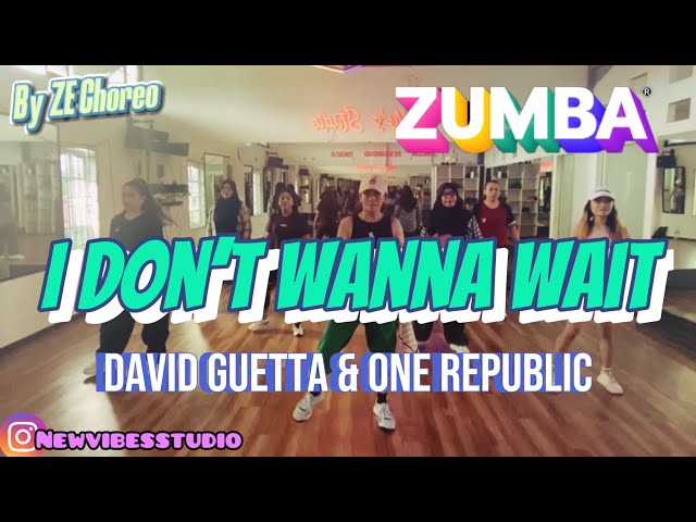 I DON’T WANNA WAIT - DAVID GUETTA & ONE REPUBLIC / ZUMBA / DANCE WORKOUT / DJ / @vibesstudio5668 class=