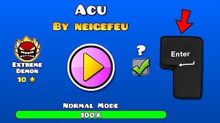 (Extreme Demon) ACU 100% with the BIG ENTER KEY🔥 | Geometry Dash