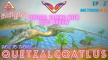 How To Tame Quetzal With Dodo Arrow/ DTM /Ark Survival Evolved Gameplay In Tamil / Part#2 [CRG]