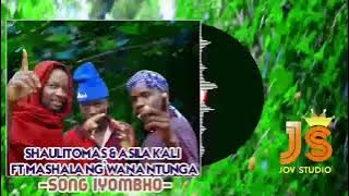 Shauli tomas & Asila Kali Ft Mashala N'gwana Ntunga Song iyombho #Jovistudio