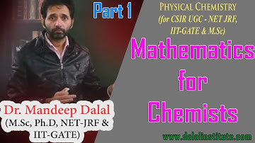 Mathematics for Chemists 1, Part A | CSIR UGC - NET JRF June 2024, IIT-GATE 2025 | Dr. Mandeep Dalal