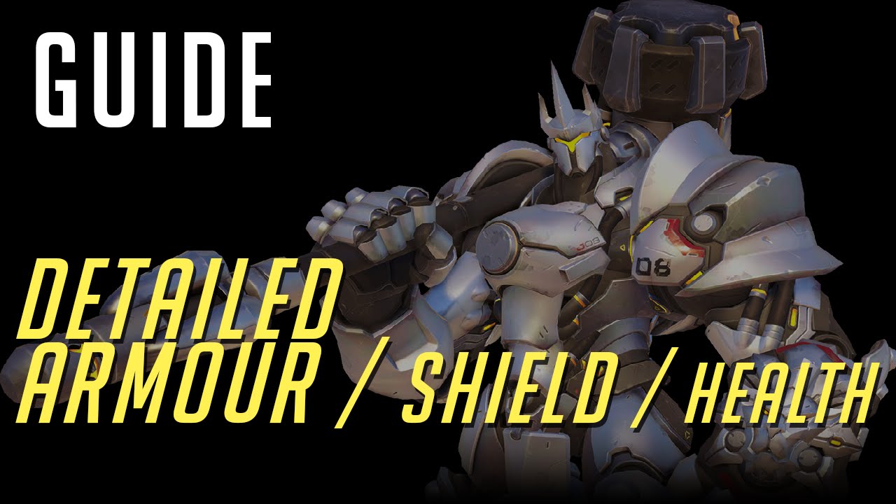 Detailed Armour / Shield / Health Guide Overwatch YouTube