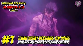 UJIAN BERAT MENJADI PEMILIK BATU PELAHAP - WU DONG QIAN KUN SEASON 4 PART 1