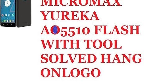 How to flash micromax yureka AO5510 flash with tool