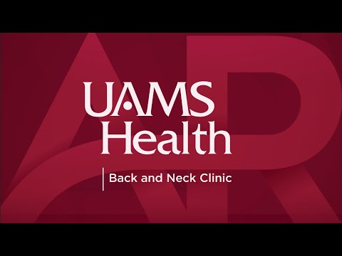 What Can I Expect As a Patient at the UAMS Health Back and Neck Clinic?