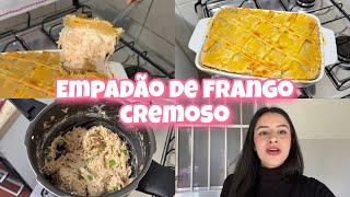 EMPADÃO DE FRANGO CREMOSO COM MASSA QUE DERRETE NA BOCA | TESTEI VÁRIAS MASSAS E ESSA FOI A MELHOR!