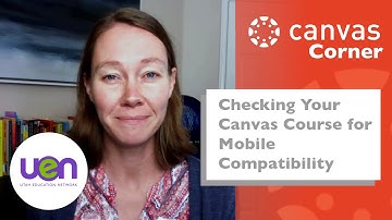 Canvas Corner: Checking Your Canvas Course for Mobile Compatibility