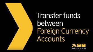 How To Transfer Funds Between Foreign Currency Accounts Asb