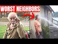 WORST NEIGHBORS from Hell Caught on Camera | Part 4
