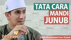 TATA CARA MANDI JUNUB - Habib Muhammad Bin Anies Shahab - Durasi: 16.10. 