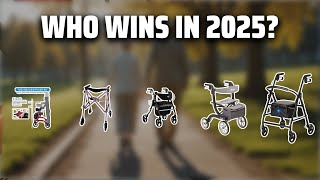 The Top 5 Best Folding Rollator in 2025 - Must Watch Before Buying! Top 5 Best Rollator Walker Buyer S Guide