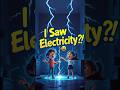 What If We Saw Electricity? ⚡   #CuriousKidsQuest #ScienceShorts #Electricity #KidsScience #YouTube