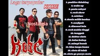 Nostalgia lagu terpopuler Kobe || positive thinking, kelas kakap