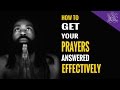 The Israelites: How To Get Your Prayers Answered Effectively