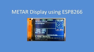 Tech Note 002 - ESP8266 METAR Display on a TFT ILI9341 display