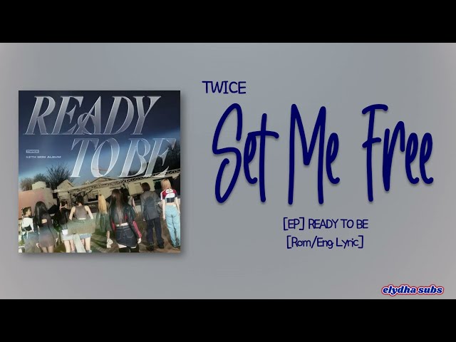 TWICE – SET ME FREE [Rom|Eng Lyric] class=