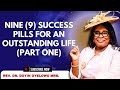 MESSAGE: NINE (9) SUCCESS PILLS FOR AN OUTSTANDING LIFE (PART ONE)