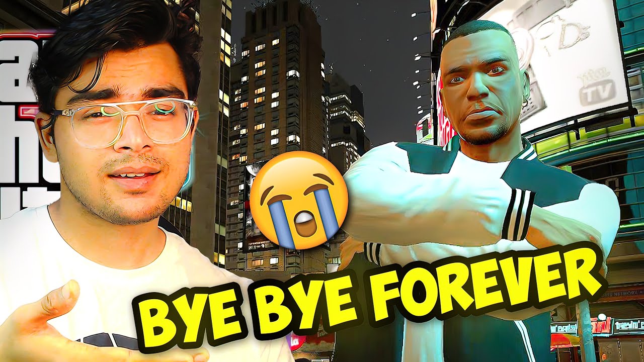 Humesha ke liye bye bye gta 4 last playing gta games till gta 6