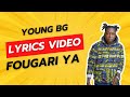 Young bg   fougari ya  lyrics
