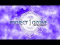 Project Ozone 3 A New Way Forward Hype!