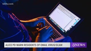 Alice police warn residents of email virus, scam