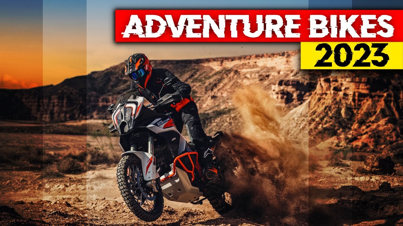 2023 ADVENTURE BIKES  These models are the Champions Of Their League