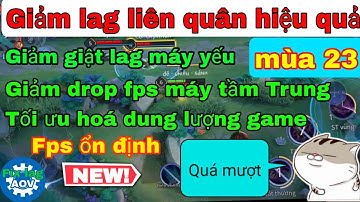 Fix lag data mới nhất mùa 23, giảm lag, drop fps cho các dòng máy Android hiệu quả