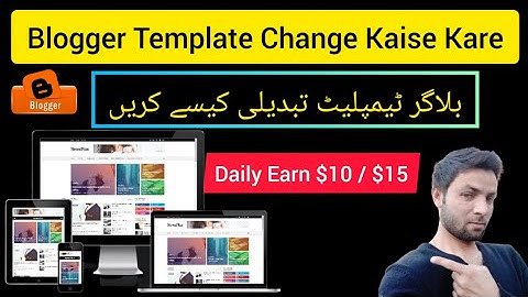 how to customize blogger template, blogger theme ko customize kaise kare, (2023 update) Hindi/Urdu