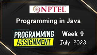 NPTEL Programming In Java Week 9 Programming Assignment Answers Solution | 2023-July