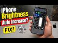 iPhone Brightness Automatically Increasing? Fix Auto Brightness Issue on iOS
