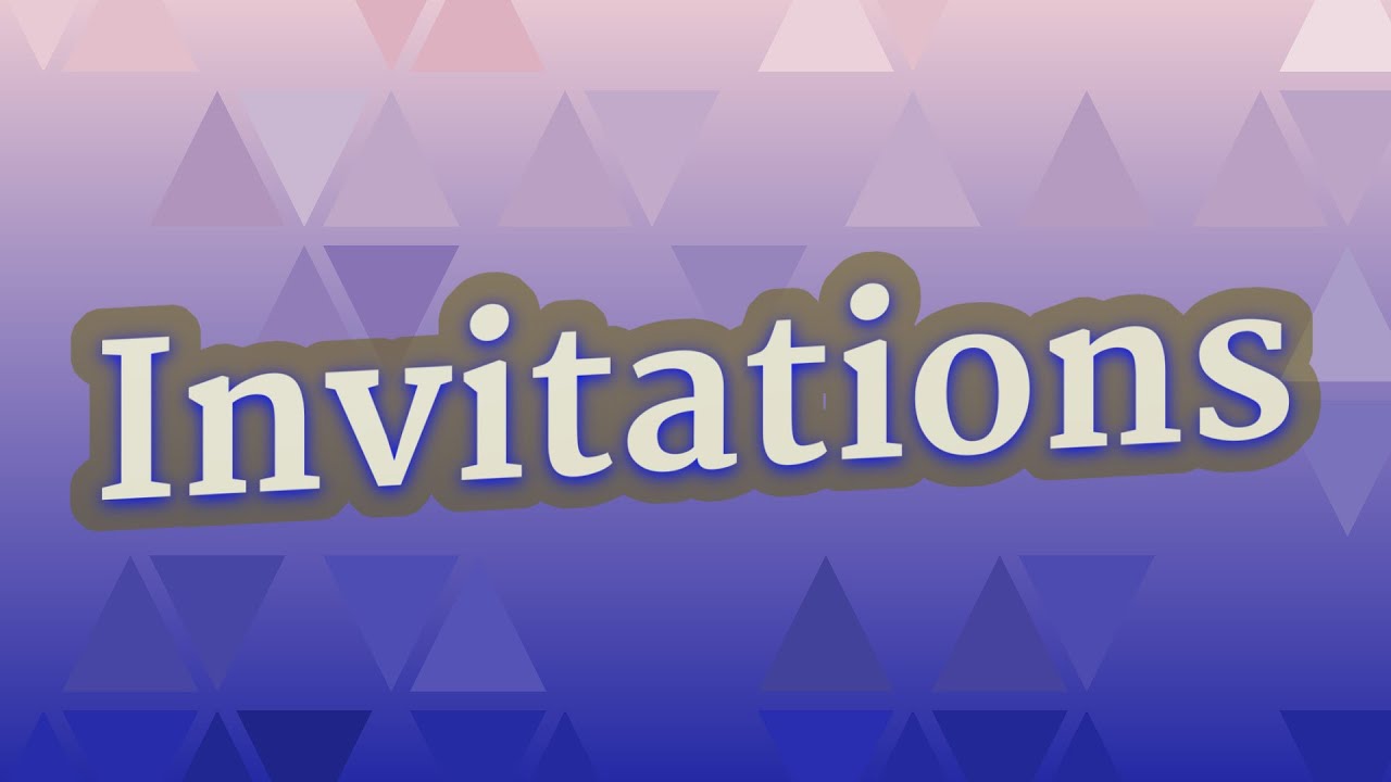 INVITATIONS pronunciation • How to pronounce INVITATIONS YouTube