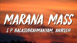 Anirudh Ravichander, S P Balasubrahmanyam - Marana Mass (Lyrics)