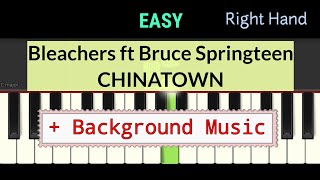 CHINATOWN - Bleachers ft Bruce Springteen - piano easy right hand