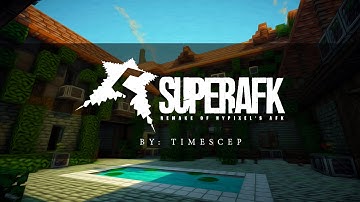 SuperAFK By TimesCEP [60 FPS] [SHADERS MOD] [HD]