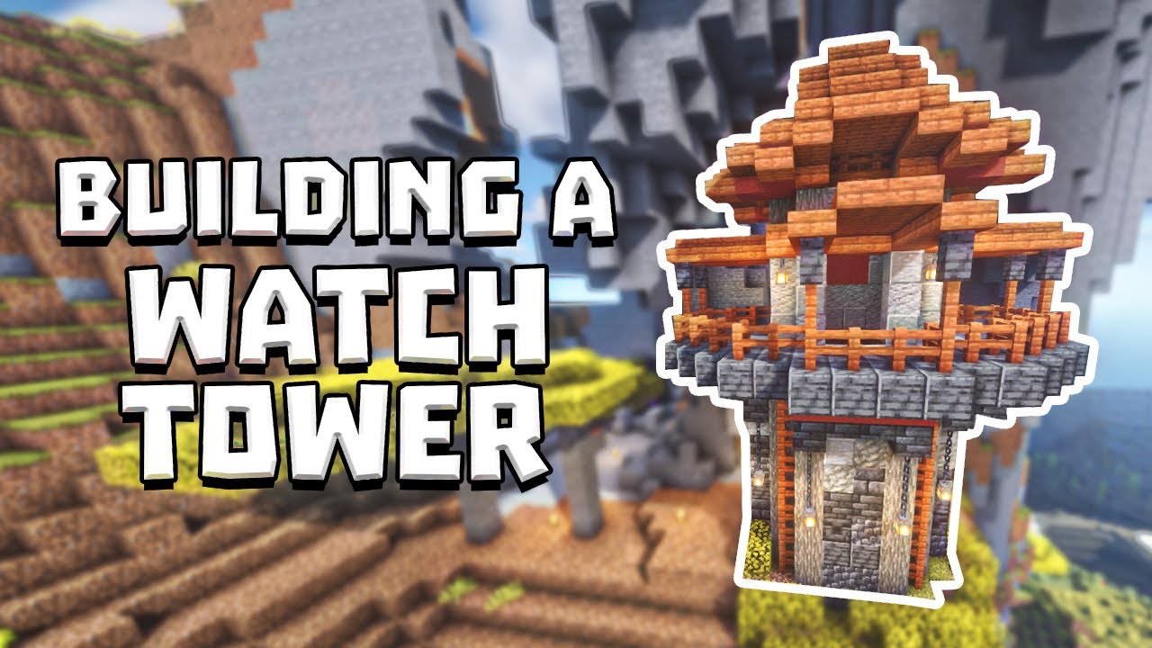 Watcher Minecraft Builds I BUILT A WATCH TOWER - BUILDING WITH MOLT - MINECRAFT - YouTube