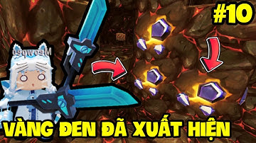 SINH TỒN HƯ KHÔNG MINI WORLD - TẬP 10: VÀNG ĐEN XUẤT HIỆN MEOWPEO CHẾ TẠO SONG GIÁO MẠNH NHẤT