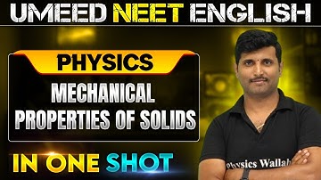 MECHANICAL PROPERTIES OF SOLIDS in 1 Shot | All concepts Covered | UMEED NEET in Pure English