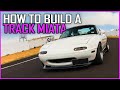 HOW TO BUILD AN MX-5 MIATA FOR TRACK RACING