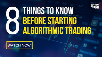 8 things to know before starting Algorithmic Trading