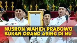 Nusron Wahid: Prabowo Bukan Orang Asing bagi NU