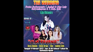 OM. SAVANA  The Wedding Praka SUDARWANTO (TNI-AD) dengan MEY LELY S, S.Tr.Keb.Bdn
