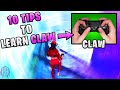 10 USEFUL TIPS TO LEARN CLAW...