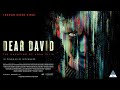 ‘Dear David’ official trailer