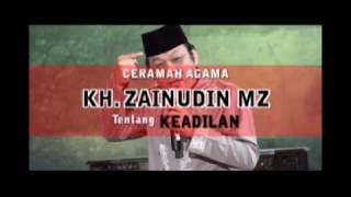 Ceramah Agama KH ZAINUDIN MZ KEADILAN