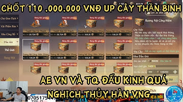 NGHỊCH THỦY HÀN VNG - CHỐT 110.000.000 CHO CÂY THẦN BINH TẠI VIỆT NAM -AE ĐẤU GIÁ CĂNG QUÁ