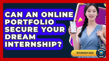 Can An Online Portfolio Secure Your Dream Internship? - Internship Hero