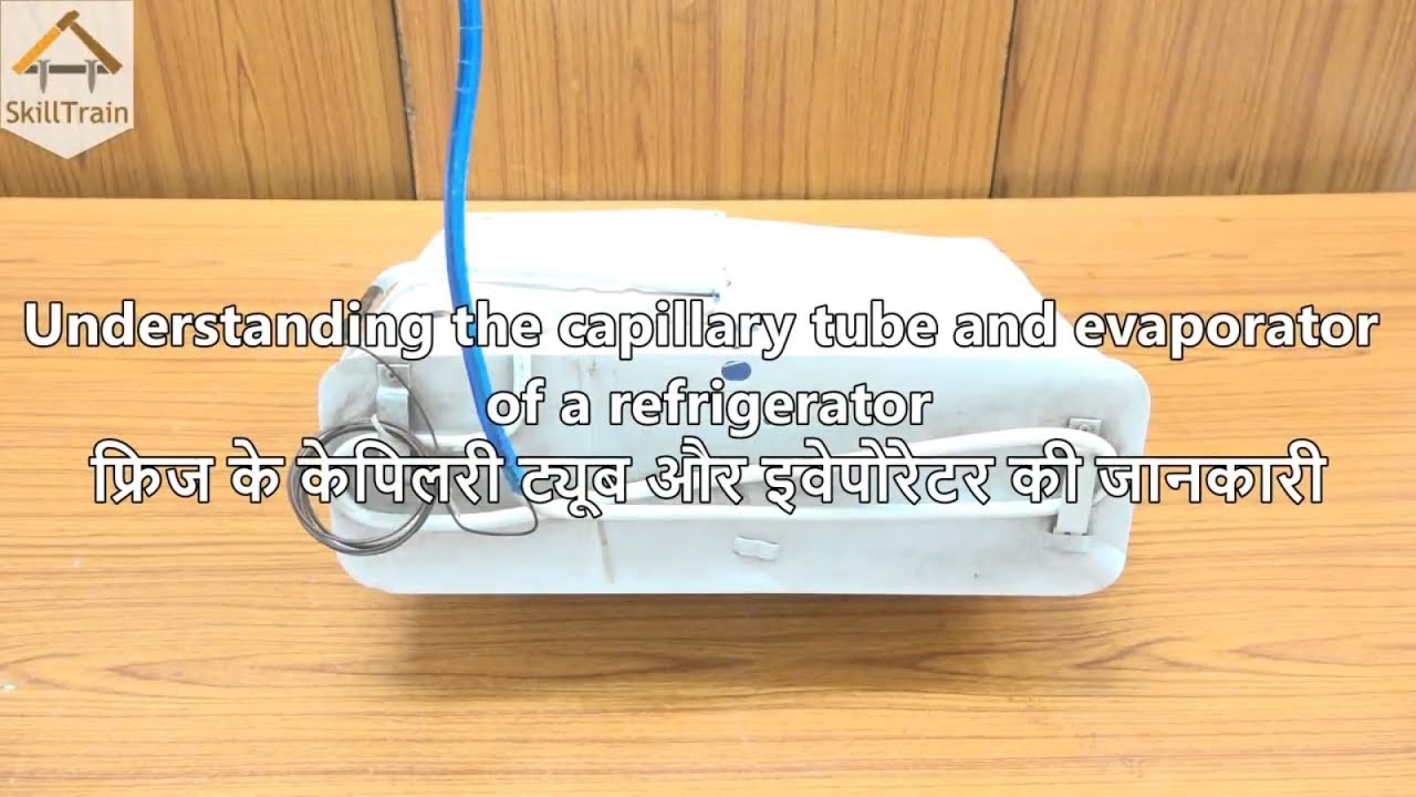 Understanding the capillary tube & evaporator (Hindi) (हिन्दी) YouTube
