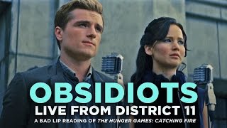 'OBSIDIOTS: Live From District 11'  A Bad Lip Reading of Catching Fire