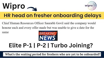 Wipro HR Head On Freshers Onboarding Delay | Latest Updates | Waiting Period | Elite , Turbo