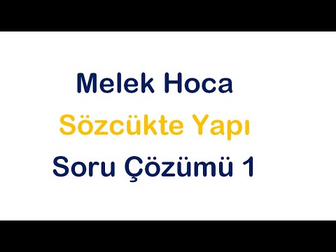 Sözcükte Yapı Soru Çözümü 1/Melek Hoca